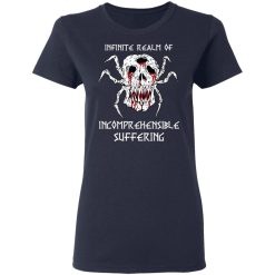 Infinite Realm Of Incomprehensible Suffering T-Shirts, Hoodies, Long Sleeve 37