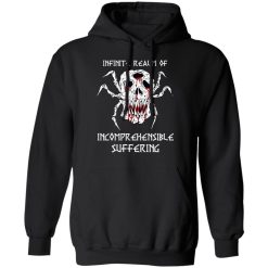 Infinite Realm Of Incomprehensible Suffering T-Shirts, Hoodies, Long Sleeve 43