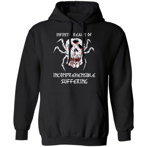 Infinite Realm Of Incomprehensible Suffering T-Shirts, Hoodies, Long Sleeve 19
