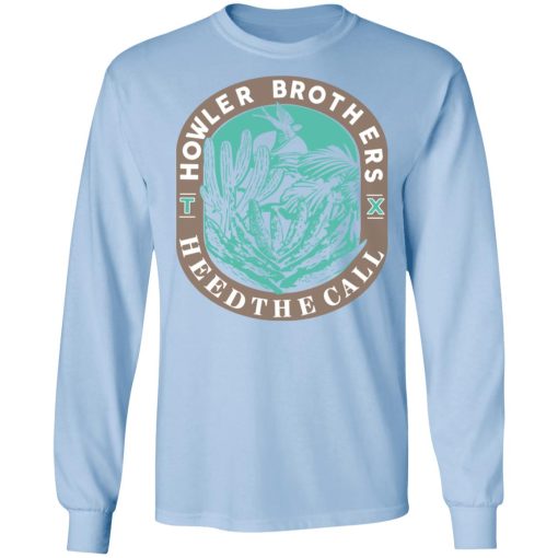 Howler Brothers Heed The Call T-Shirts, Hoodies, Long Sleeve 17