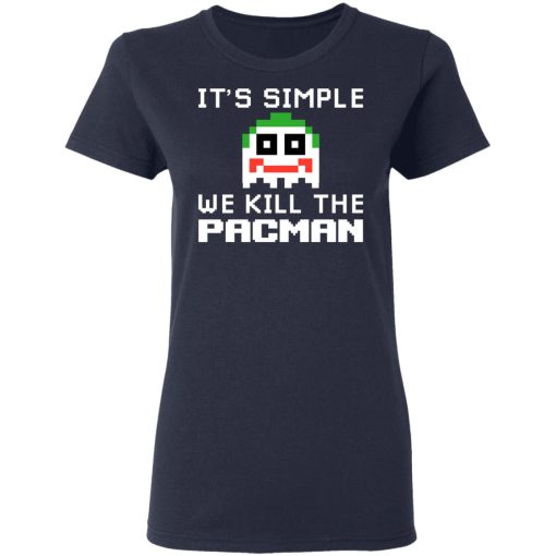 It's Simple We Kill The Pacman Joker T-Shirts, Hoodies, Long Sleeve 13