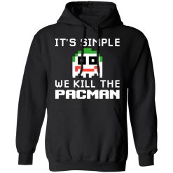 It's Simple We Kill The Pacman Joker T-Shirts, Hoodies, Long Sleeve 43