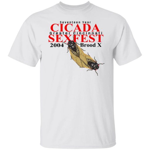 Seventeen Year Cicada Greater Cincinnati Sexfest 2004 Brood X T-Shirts, Hoodies, Long Sleeve 4