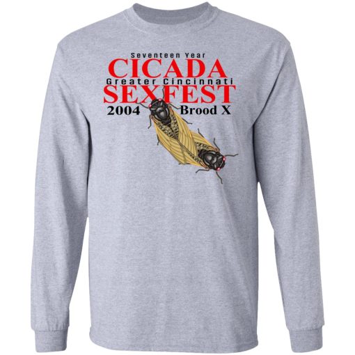 Seventeen Year Cicada Greater Cincinnati Sexfest 2004 Brood X T-Shirts, Hoodies, Long Sleeve 14