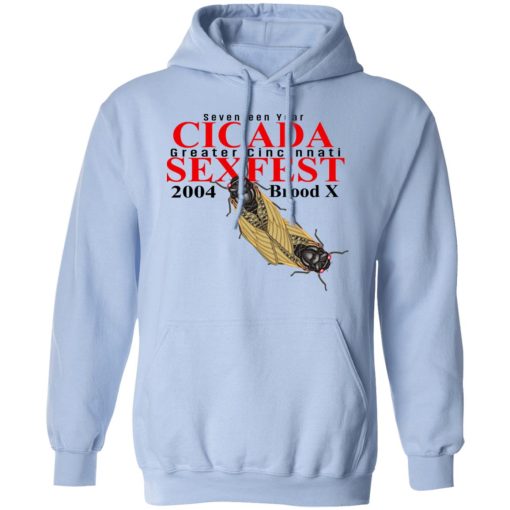 Seventeen Year Cicada Greater Cincinnati Sexfest 2004 Brood X T-Shirts, Hoodies, Long Sleeve 24