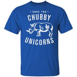 Save The Chubby Unicorns T-Shirts, Hoodies, Long Sleeve 32