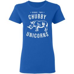 Save The Chubby Unicorns T-Shirts, Hoodies, Long Sleeve 40