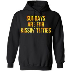 Sundays Are For Kissin' Titties Mitch Trubisky Era T-Shirts, Hoodies, Long Sleeve 44