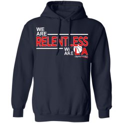 We Are Relentless We Are LA Los Angeles Clippers T-Shirts, Hoodies, Long Sleeve 45