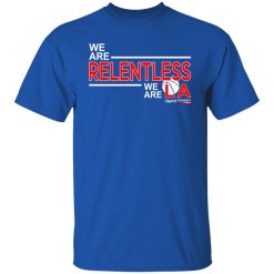 We Are Relentless We Are LA Los Angeles Clippers T-Shirts, Hoodies, Long Sleeve 31