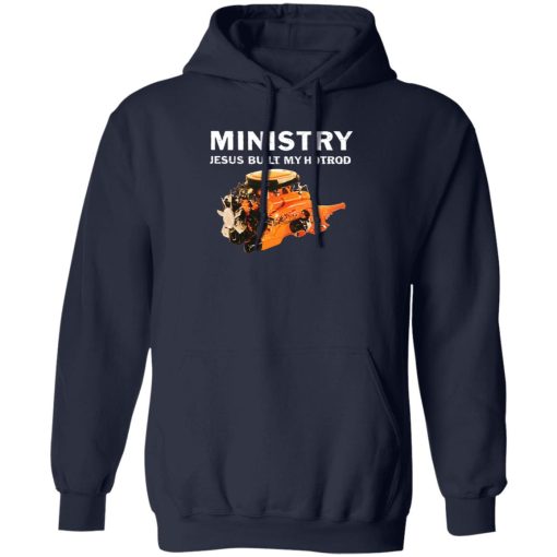 Ministry Jesus Built My Hotrod T-Shirts, Hoodies, Long Sleeve 21