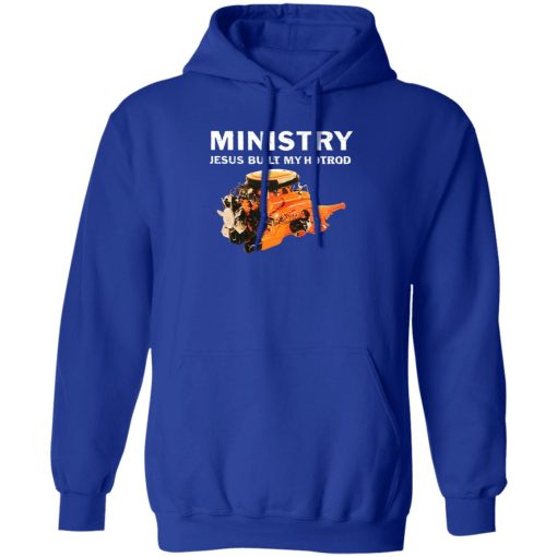 Ministry Jesus Built My Hotrod T-Shirts, Hoodies, Long Sleeve 25