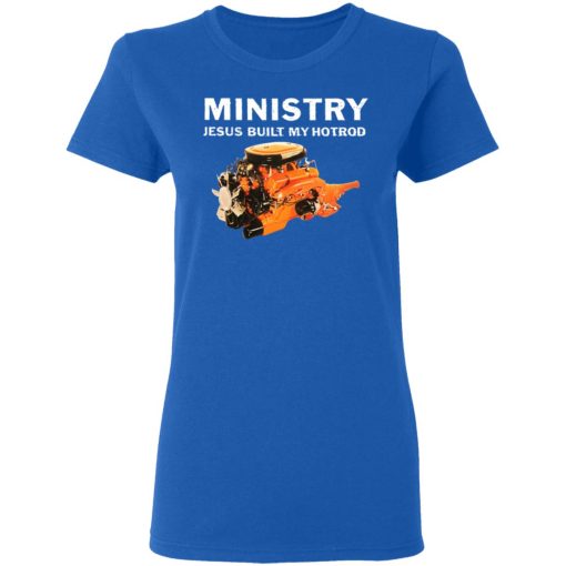 Ministry Jesus Built My Hotrod T-Shirts, Hoodies, Long Sleeve 15