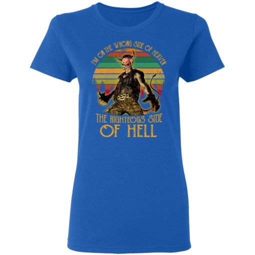 I'm On The Wrong Side Of Heaven The Righteous Side Of Hell Vintage Version T-Shirts, Hoodies, Long Sleeve 15