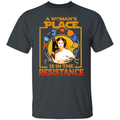 A Woman's Place Is In The Resistance T-Shirts, Hoodies, Long Sleeve 3