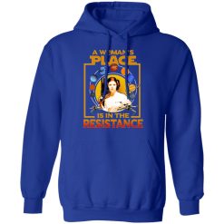 A Woman's Place Is In The Resistance T-Shirts, Hoodies, Long Sleeve 49