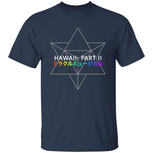 Miracle Musical - Hawaii Part Ii T-Shirts, Hoodies, Long Sleeve 5
