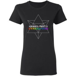 Miracle Musical - Hawaii Part Ii T-Shirts, Hoodies, Long Sleeve 34