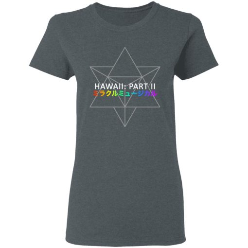 Miracle Musical - Hawaii Part Ii T-Shirts, Hoodies, Long Sleeve 11