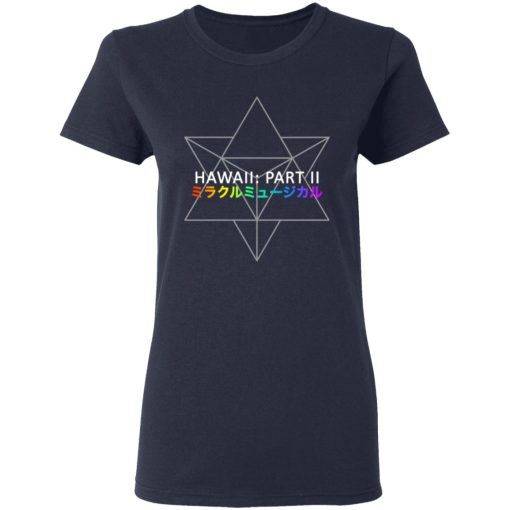 Miracle Musical - Hawaii Part Ii T-Shirts, Hoodies, Long Sleeve 13