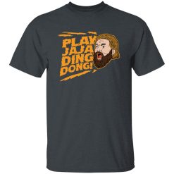 Play Jaja Ding Dong T-Shirts, Hoodies, Long Sleeve 27