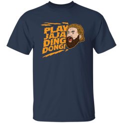 Play Jaja Ding Dong T-Shirts, Hoodies, Long Sleeve 29
