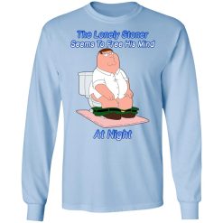The Lonely Stoner Seems To Free His Mind At Night Peter Griffin Version T-Shirts, Hoodies, Long Sleeve 39
