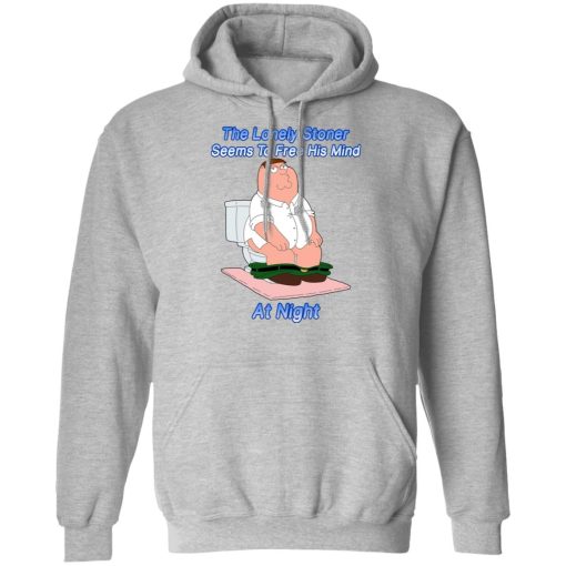 The Lonely Stoner Seems To Free His Mind At Night Peter Griffin Version T-Shirts, Hoodies, Long Sleeve 19
