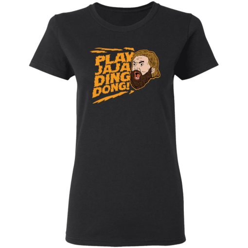 Play Jaja Ding Dong T-Shirts, Hoodies, Long Sleeve 9