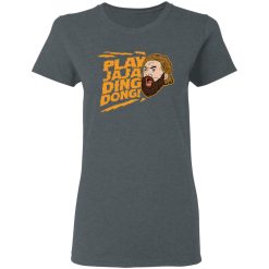 Play Jaja Ding Dong T-Shirts, Hoodies, Long Sleeve 35