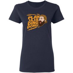 Play Jaja Ding Dong T-Shirts, Hoodies, Long Sleeve 37