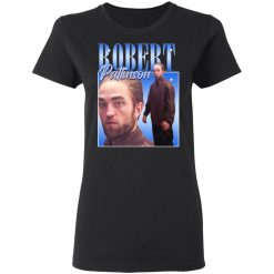 Robert Pattinson Standing Meme T-Shirts, Hoodies, Long Sleeve 33