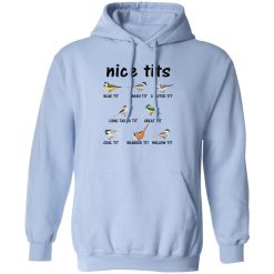Nice Tits Blue Tit Marsh Tit Crested It Long Tailed It Great It T-Shirts, Hoodies, Long Sleeve 45