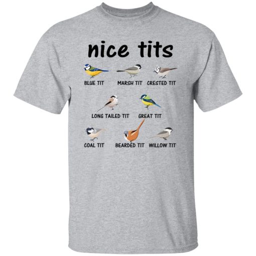 Nice Tits Blue Tit Marsh Tit Crested It Long Tailed It Great It T-Shirts, Hoodies, Long Sleeve 5