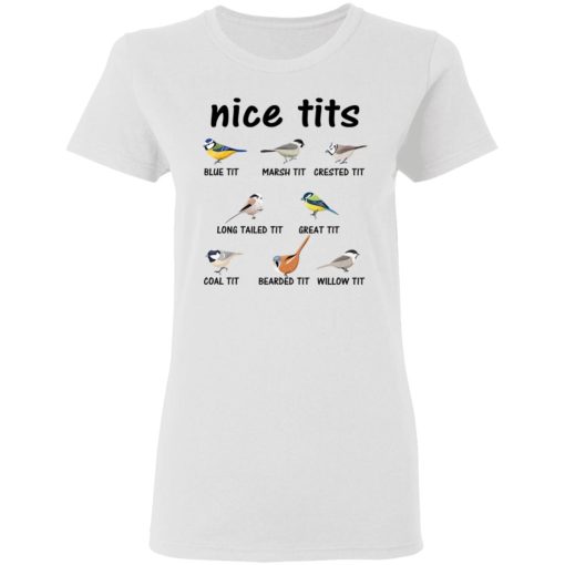 Nice Tits Blue Tit Marsh Tit Crested It Long Tailed It Great It T-Shirts, Hoodies, Long Sleeve 10