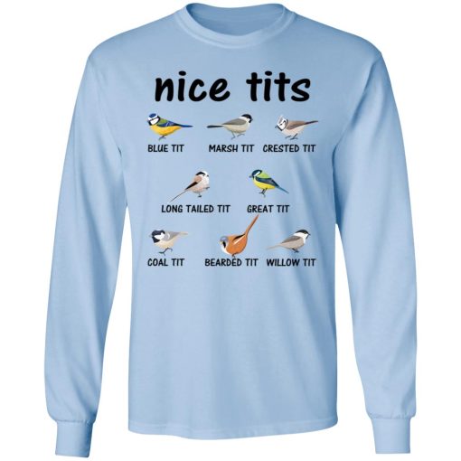 Nice Tits Blue Tit Marsh Tit Crested It Long Tailed It Great It T-Shirts, Hoodies, Long Sleeve 17