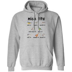 Nice Tits Blue Tit Marsh Tit Crested It Long Tailed It Great It T-Shirts, Hoodies, Long Sleeve 42