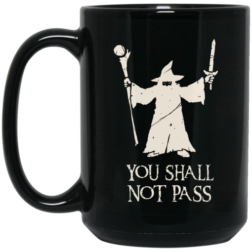 Gandalf You Shall Not Pass Mug 7