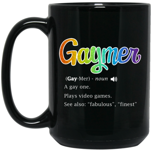 Gaymer Gaymer Noun A Gay One Plays Video Games Mug 4