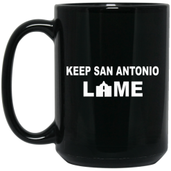 Keep San Antonio Lame Mug 5