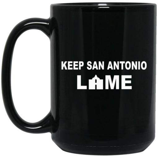 Keep San Antonio Lame Mug 4