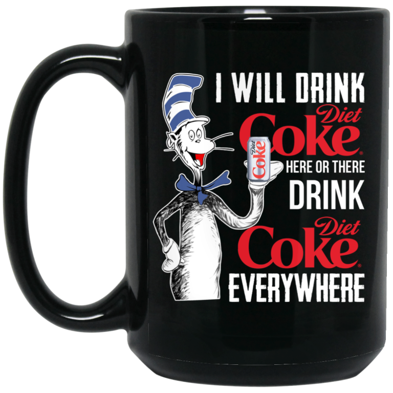 i-will-drink-diet-coke-here-or-there-and-everywhere-mug