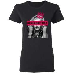 Free Britney Spears 2021 #FreeBritney T-Shirts, Hoodies, Long Sleeve 33