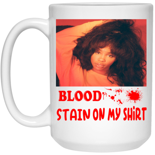 Blood Stain On My Shirt Mug 3