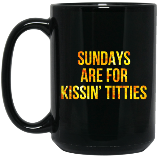 Sundays Are For Kissin' Titties Mitch Trubisky Era Mug 4