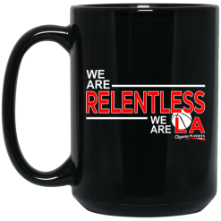 We Are Relentless We Are LA Los Angeles Clippers Mug 5