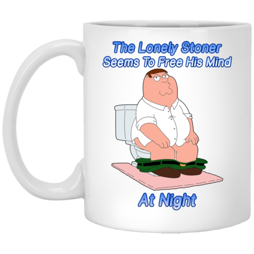 The Lonely Stoner Seems To Free His Mind At Night Peter Griffin Version Mug 5