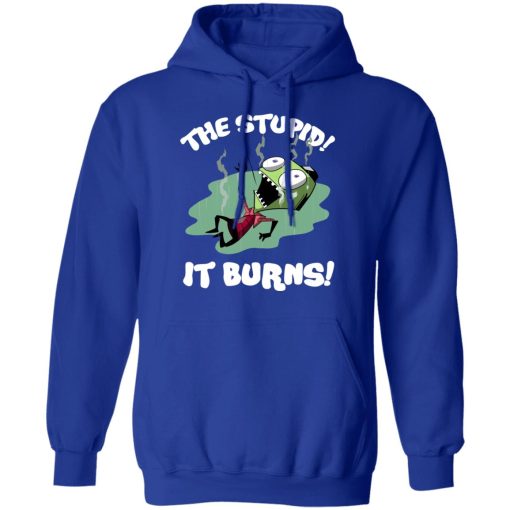 The Stupid It Burns Invader Zim T-Shirts, Hoodies, Long Sleeve 25