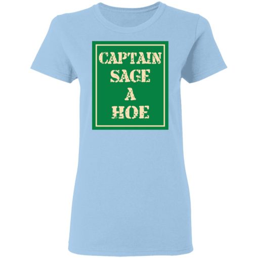 Captain Sage A Hoe T-Shirts, Hoodies, Long Sleeve 7