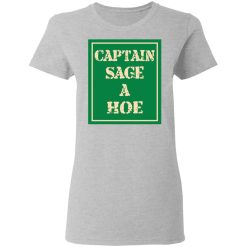 Captain Sage A Hoe T-Shirts, Hoodies, Long Sleeve 33